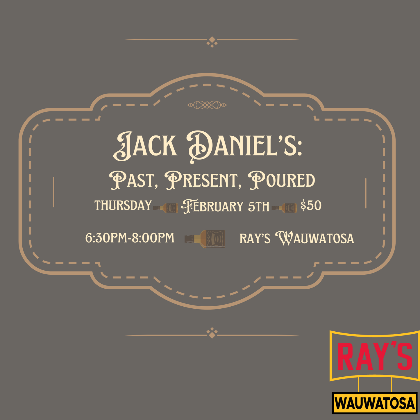 Jack Daniel’s: Past, Present, Poured - Wauwatosa