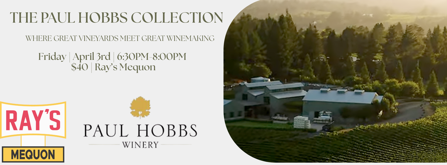 The Paul Hobbs Collection: Where Great Vineyards Meet Great Winemaking - Mequon