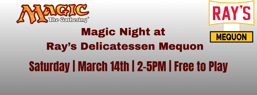 March: Magic The Gathering at Ray’s Mequon