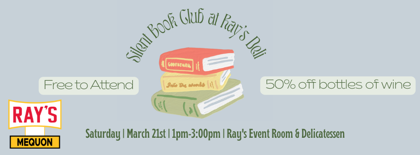 Ray's Delicatessen + Bar March Silent Book Club - Mequon