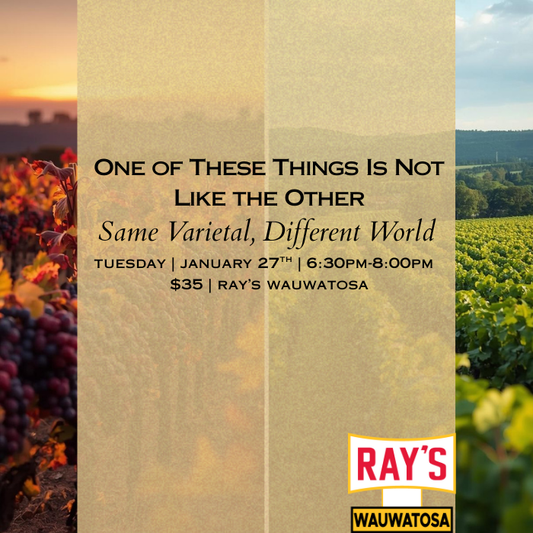 One of These Things Is Not Like the Other: Same Varietal, Different World - Wauwatosa