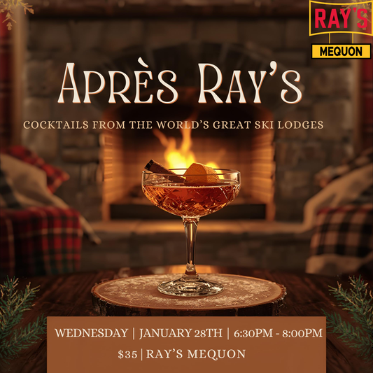 Après Ray’s: Cocktails from the World’s Great Ski Lodges - Mequon