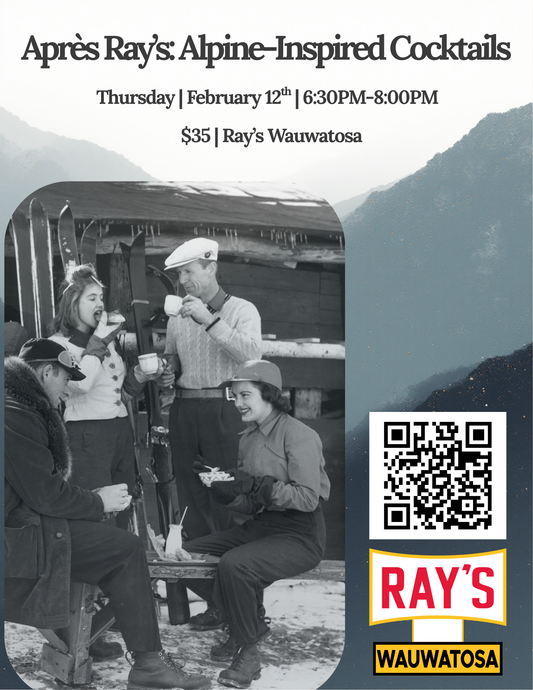 Après Ray’s: Alpine-Inspired Cocktail Class - Wauwatosa