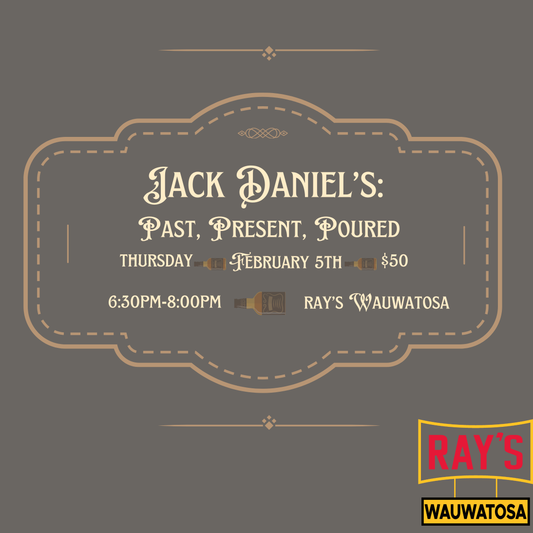Jack Daniel’s: Past, Present, Poured - Wauwatosa