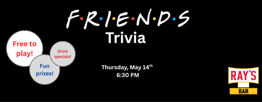 Friends Trivia Night at Ray’s Bar – Wauwatosa