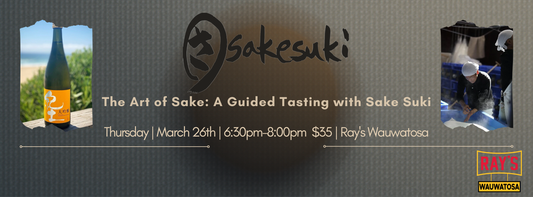 The Art of Sake: A Guided Tasting with Sake Suki - Wauwatosa