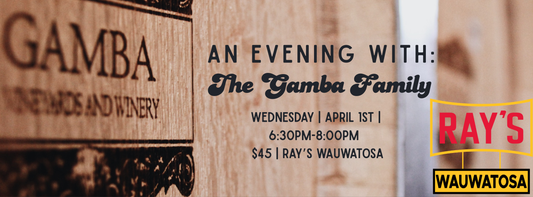 A Century in the Making: Gamba Family Wines - Wauwatosa
