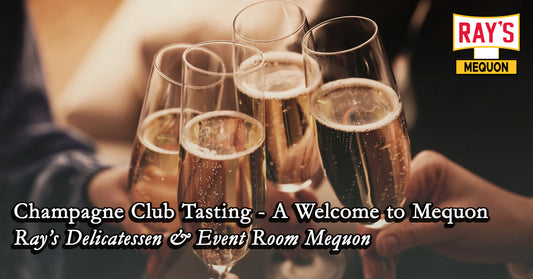 Ray's Champagne Club - A Welcome to Mequon!