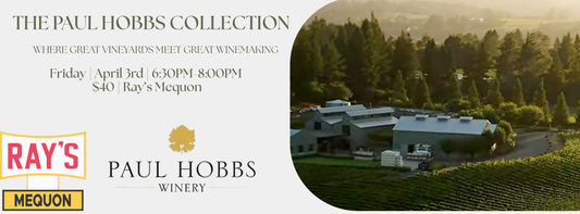 The Paul Hobbs Collection: Where Great Vineyards Meet Great Winemaking - Mequon