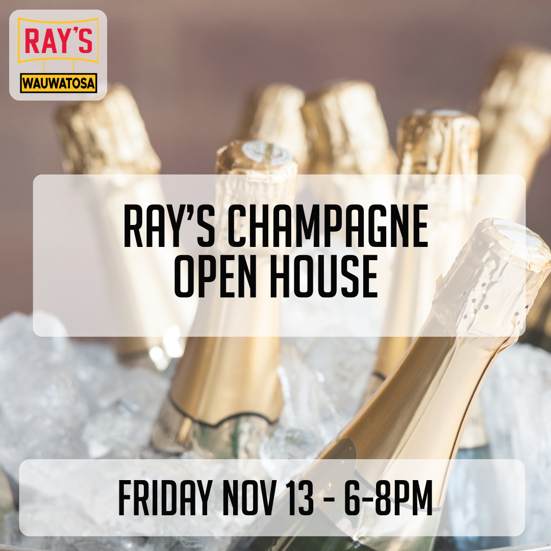 Ray's Champagne Open House - Wauwatosa