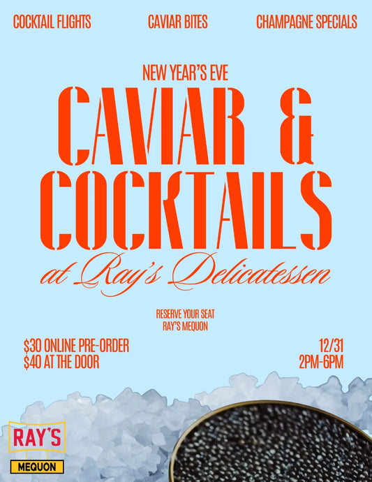 Ray's Mequon Delicatessen Caviar & Cocktails  - A New Year's Eve Pre-Game