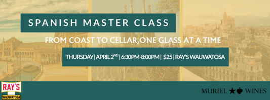Spanish Master Class: From Coast to Cellar, One Glass at a Time - Wauwatosa