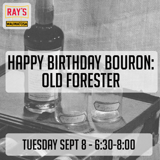 Happy Birthday Bourbon: An Evening of Old Forester - Wauwatosa