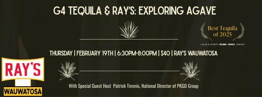 G4 Tequila and Ray's: Exploring Agave - Wauwatosa