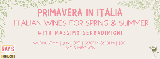 Primavera in Italia: Italian Wines for Spring + Summer with Massimo Serradimigni - Mequon
