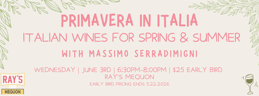 Primavera in Italia: Italian Wines for Spring + Summer with Massimo Serradimigni - Mequon