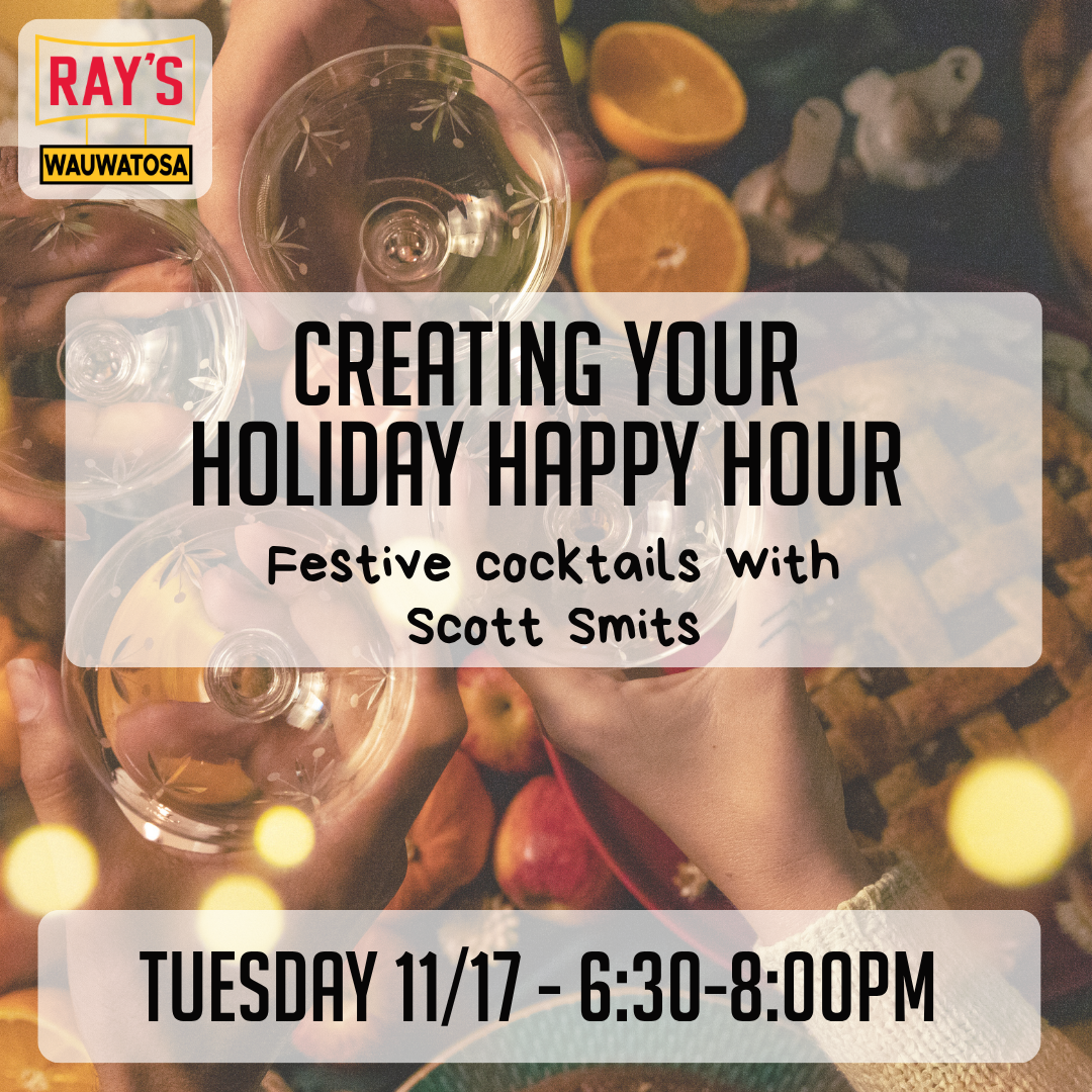 Creating Your Holiday Happy Hour: Festive Cocktails with Scott Smits - Wauwatosa