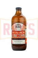 1840 Brewing Company - They Call Him The Unicorn