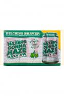Belching Beaver Brewery - Hazers Gonna Haze 0