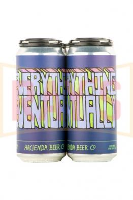 Hacienda Brewing - Everything Eventually (4 pack 16oz cans) (4 pack 16oz cans)