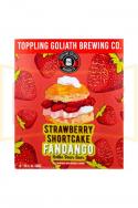 Toppling Goliath - Strawberry Shortcake Fandango 0